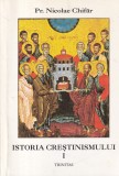 Nicolae Chifar - Istoria crestinismului, volumul 1