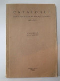CATALOGUL PUBLICATIUNILOR ACADEMIEI ROMANE 1867-1937