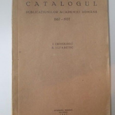 CATALOGUL PUBLICATIUNILOR ACADEMIEI ROMANE 1867-1937