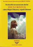 Scrisorile Necunoscute Ale Lui Iisus Cristos Catre Abgar Ukkama, Regele Edessei