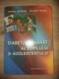 Diabetul zaharat al copilului si adolescentului- Viorel Serban, Stuart Brink