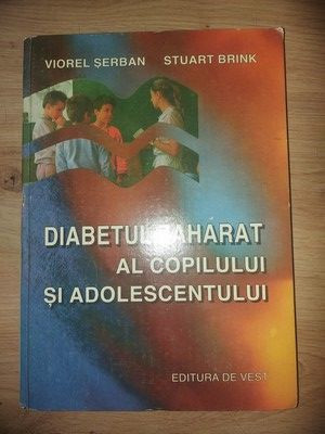 Diabetul zaharat al copilului si adolescentului- Viorel Serban, Stuart Brink foto