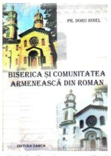 Biserica si comunitatea armeneasca din Romania Doru Ionel