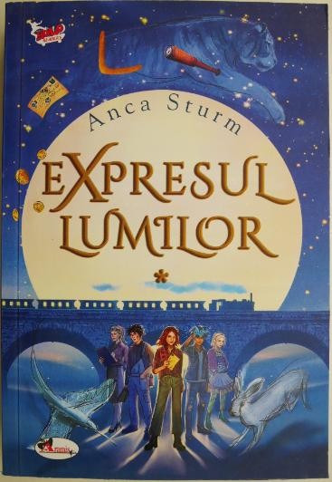 Expresul lumilor, vol. 1 &ndash; Anca Sturm