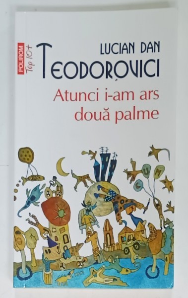 ATUNCI I- AM ARS DOUA PALME de LUCIAN DAN TEODOROVICI , 2023