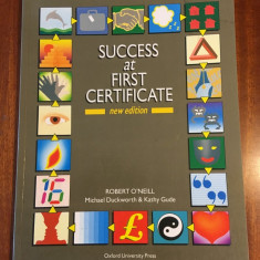 Success at First Certificate - Robert O'Neill (Oxford - 1995 - Ca noua!)