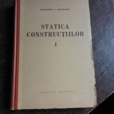 STATICA CONSTRUCTIILOR - ALEXANDRU A. GHEORGHIU VOL.I