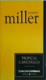 Henry Miller - Tropicul Cancerului