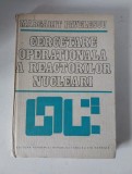 Cercetare operationala a reactorilor nucleari, Autor(i): Margarit Pavelescu Editura: Academiei Republicii Socialiste Romania, 1981