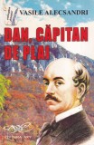 Vasile Alecsandri - Dan, Capitan de plai