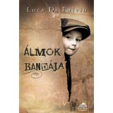 &Aacute;lmok band&aacute;ja - Puhak&ouml;t&eacute;s - Luca Di Fulvio