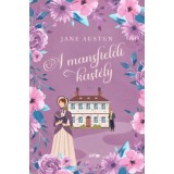 A mansfieldi kast&eacute;ly - (K&uuml;l&ouml;nleges kiad&aacute;s) - Jane Austen