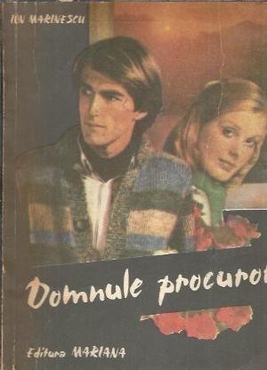 Domnule procuror - Ion Marinescu