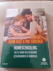 HOMESCHOLING - TOT CE VOIAI SA ?TII DESPRE ?COLARIZAREA LA DOMICILIU - J HOLT foto