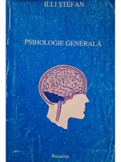 Illi Stefan - Psihologie generala (Editia: 1999)