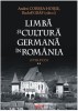 Limbă şi cultură germană &icirc;n Rom&acirc;nia (1918-1933). Volumul I - Andrei Corbea-Hoisie, Rudolf Graf