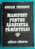 Adrian Paunescu &ndash; Manifest pentru sanatatea pamantului ( prima editie )