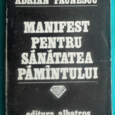 Adrian Paunescu – Manifest pentru sanatatea pamantului ( prima editie )