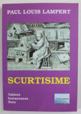 SCURTISME , TABLETE , INSTANTANEE , NOTE de PAUL LOUIS LAMPERT , 2015 foto