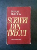 MIHAI RALEA - SCRIEI DIN TRECUT IN LITERATURA