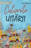 VASI RADULESCU - CULORILE UITARII