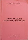 Ghid de Procesare a Produselor Alimentare - Lucretia Goleanu, 2001, Cris Book Universal, Carte de Bucate