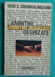 Ovid S Crohmalniceanu &ndash; Amintiri deghizate ( prima editie )