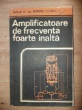 Amplificatoare de frecventa foarte inalta- Dumitru Cojoc
