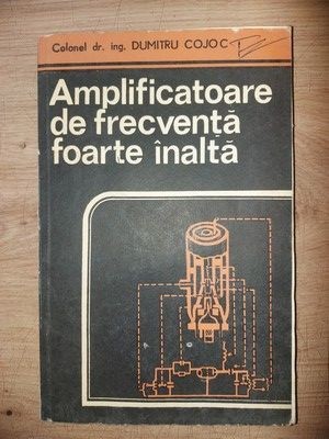 Amplificatoare de frecventa foarte inalta- Dumitru Cojoc