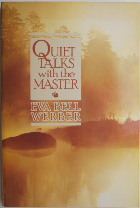 Quiet Talks with the Master &ndash; Eva Bell Werber
