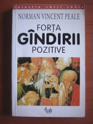 Norman Vincent Peale - Forta gandirii pozitive foto