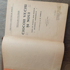 NICULAE FILIMON - CIOCOII VECHI SI NOUI , PREF. N. IORGA , 1910
