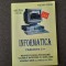 TUDOR SORIN - INFORMATICA : VARIANTA C++ , MANUAL PENTRU CLASA IX-A , 2002