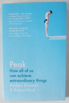 PEAK , HOW ALL OF US CAN ACHIEVE EXTRAORDINARY THINGS by ANDERS ERICSSON and ROBERT POOL , 2017 foto