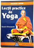 Swami Sivananda - Lectii practice de yoga _ Ed. Lotus, Bucuresti, 1998