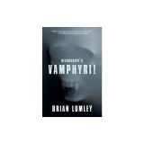 Necroscope II: Vamphyri! - Brian Lumley (Serie Necroscope, Volum 2) - Carte Horror cu Vampiri