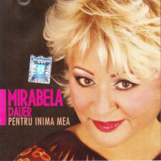 CD Pop: Mirabela Dauer - Pentru inima mea ( original, stare foarte buna )