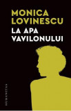 La apa Vavilonului - Monica Lovinescu