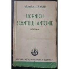 Ucenicii sfantului Antonie - Damian Stanoiu
