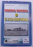 NICOLAE KOSLINSKI RAYMOND STANESCU MARINA ROMANA IN AL II-LEA RAZBOI MONDIAL 1939-1944 1996-1997 BUCURESTI EDITURA FAT FRUMOS