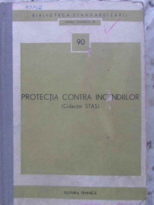 PROTECTIA CONTRA INCENDIILOR (COLECTIE STAS)-COLECTIV