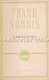 Caracatita - Frank Norris, Roman din viata Californiei, Editura Pentru Literatura Universala, 1964, 573 pagini