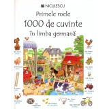 Primele mele 1000 de cuvinte in limba germana - Heather Amery,Mairi Mackinnon