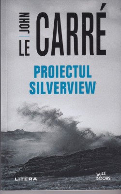 John le Carre - Proiectul Silverview foto