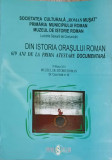 DIN ISTORIA ORASULUI ROMAN. 619 ANI DE LA PRIMA ATESTARE DOCUMENTARA-VASILE URSACHI
