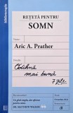 Reteta pentru somn. Odihna mai buna in 7 zile - Aric A. Prather