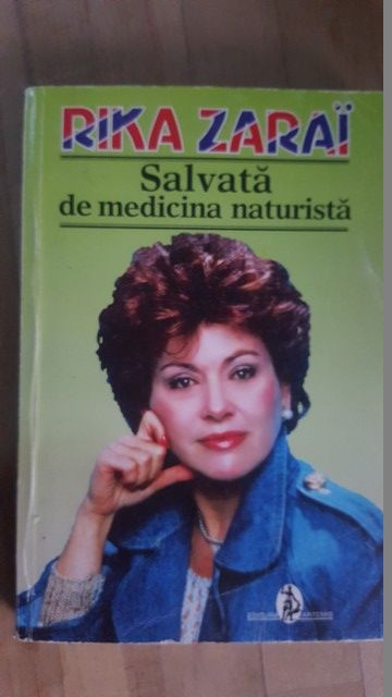 Salvata de medicina naturista- Rika Zarai