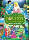 Doua Povesti De Adormit Copiii. Cenusareasa. Motanul Incaltat - Litera