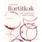 Bortitkok - Amit a poharad mes&eacute;l r&oacute;lad &eacute;s a borokr&oacute;l - Csergő Erika