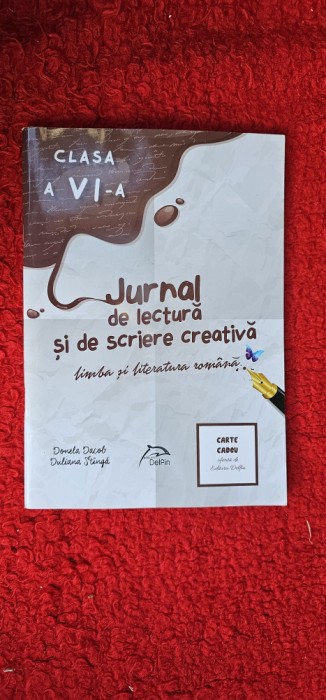 JURNAL DE LECTURA SI SCRIERE CREATIVA LIMBA SI LITERATURA ROMANA CLASA A VI A IONELA IACOB IULIANA STANGA